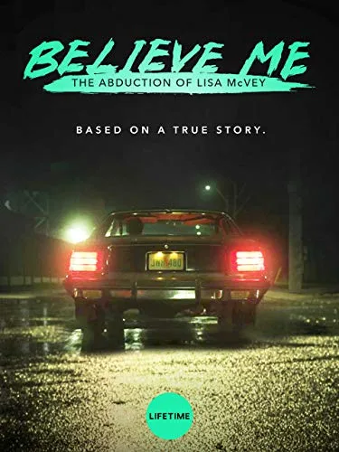 نمای پسزمینه Believe Me: The Abduction of Lisa McVey